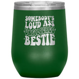 Tumblers - Best Friend Wine Tumbler