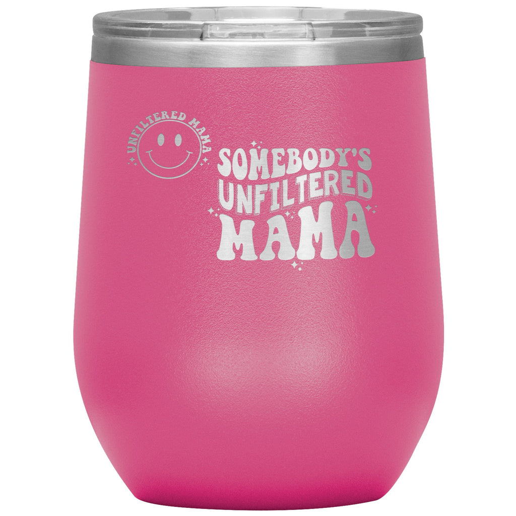 Tumblers - Unfiltered Mom